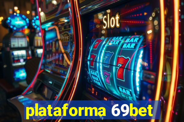 plataforma 69bet